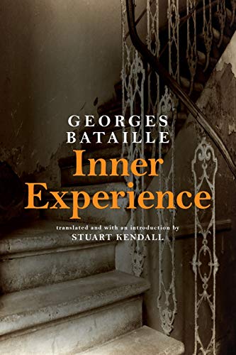 Georges Bataille Inner Experience (Suny Series, Intersections, Philosophy And Critical Theory)
