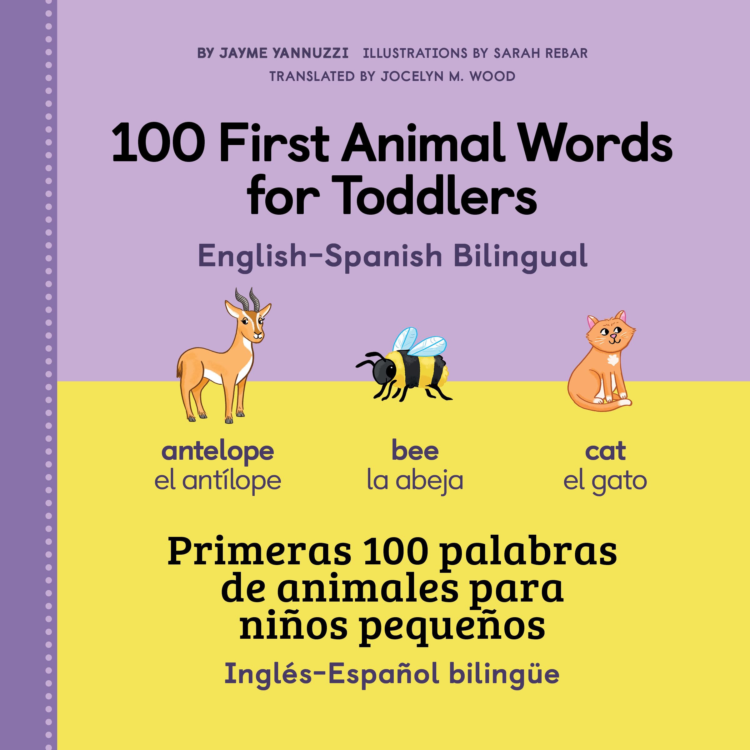 100 First Animal Words for Toddlers English-Spanish Bilingual (100 First Words)
