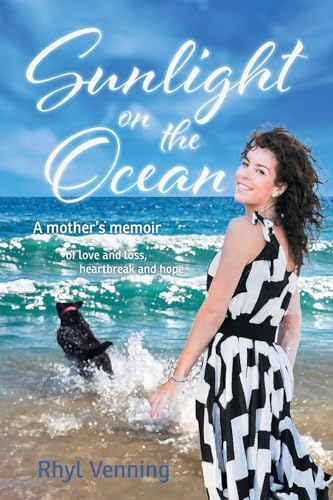 Sunlight on the Ocean: A Mother's Memoir of Love and Loss, Heartbreak and Hope