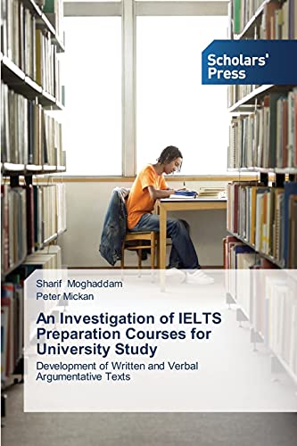 An Investigation of IELTS Preparation Courses for University Study: Development of Written and Verbal Argumentative Texts