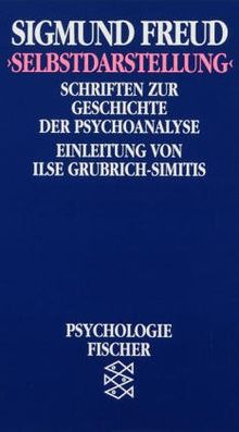 Selbstdarstellung. Schriften zur Geschichte der Psychoanalyse