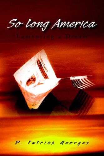 So Long America: Lamenting a Dream