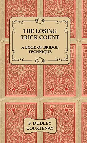 The Losing Trick Count - A Book of Bridge Technique
