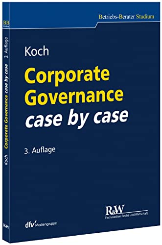 Corporate Governance case by case (Betriebs-Berater Studium - BWL case by case)