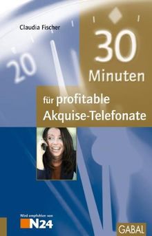 30 Minuten für profitable Akquise-Telefonate