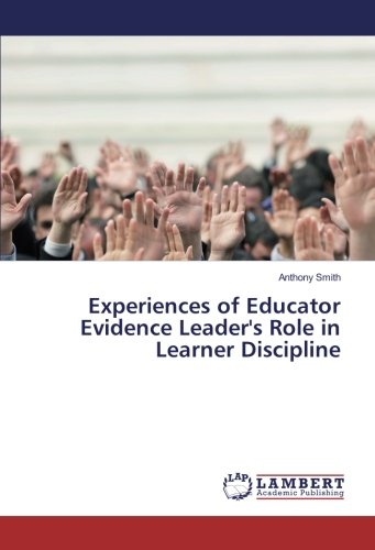 Experiences of Educator Evidence Leader's Role in Learner Discipline
