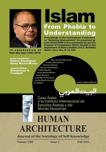 Islam: From Phobia to Understanding (Proceedings of the International Conference on 'Debating Islamophobia' Co-Organized by Casa Árabe-IEAM and the ... Studies at U. C. Berkeley, Madrid, Spain,