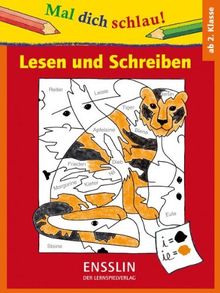 Mal dich schlau!  Lesen und Schreiben  2. Klasse