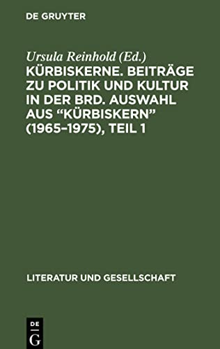 Kürbiskerne. Beiträge zu Politik und Kultur in der BRD. Auswahl aus Kürbiskern (1965-1975), Teil 1