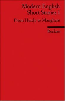 Modern English Short Stories I: From Hardy to Maugham. (Fremdsprachentexte)