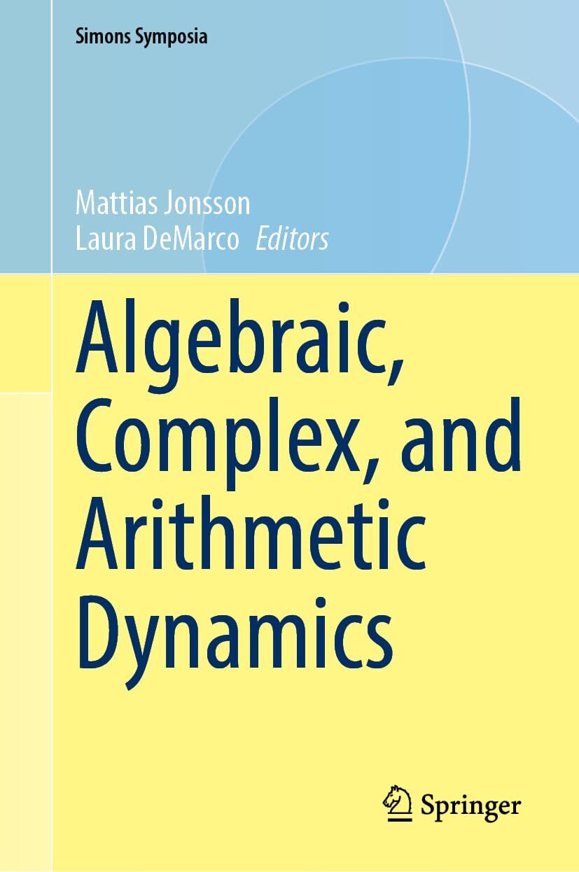 Algebraic, Complex, and Arithmetic Dynamics