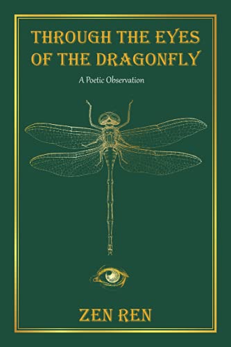 Through The Eyes of The Dragonfly: A Poetic Observation