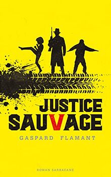 JUSTICE SAUVAGE von Flamant, Gaspard | Buch | Zustand gut