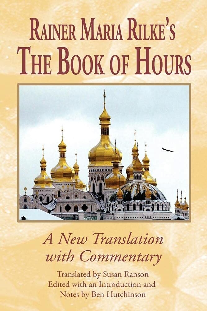 Rilke, Rainer Maria Rainer Maria Rilke's The Book Of Hours