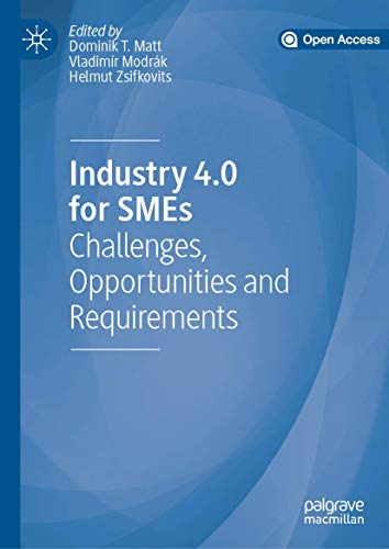 Industry 4.0 for SMEs: Challenges, Opportunities and Requirements