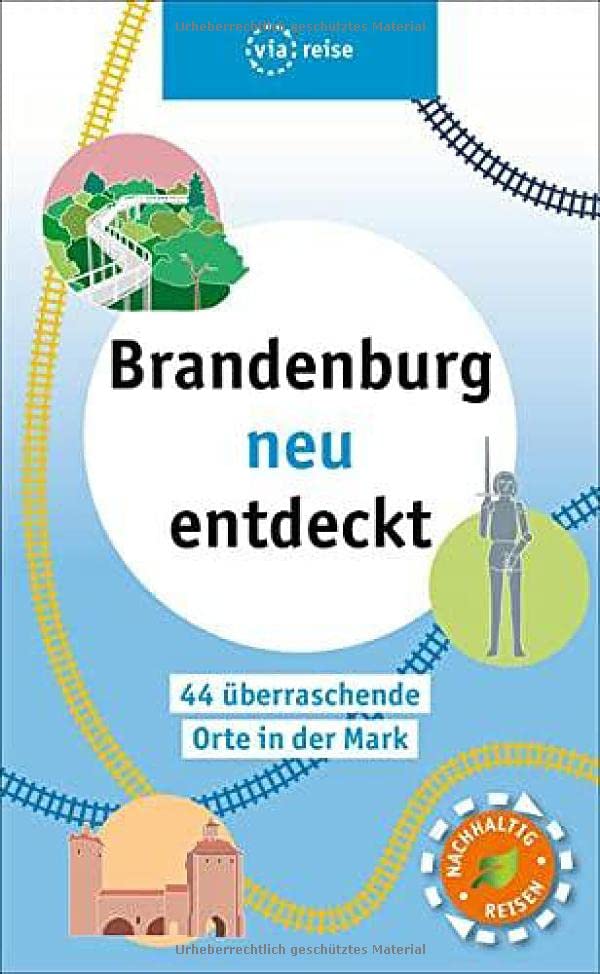 44 l(i)ebenswerte Orte in Brandenburg: Wo es viel Neues zu entdecken gibt (via reise tour)