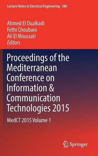 Proceedings of the Mediterranean Conference on Information & Communication Technologies 2015: MedCT 2015 Volume 1 (Lecture Notes in Electrical Engineering)
