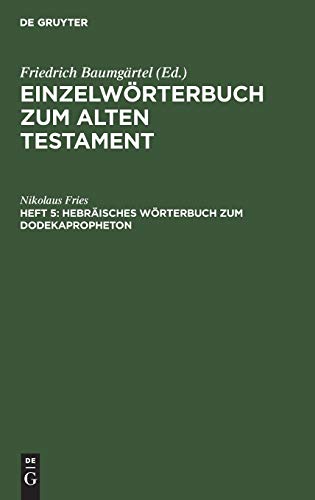 Hebräisches Wörterbuch zum Dodekapropheton (Einzelwörterbücher zum Alten Testament)