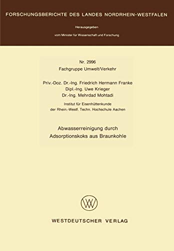 Abwasserreinigung durch Adsorptionskoks aus Braunkohle (Forschungsberichte des Landes Nordrhein-Westfalen)