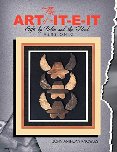 The Art Of An It-E-It Volume # 2: Gifts By Robin And The Hood