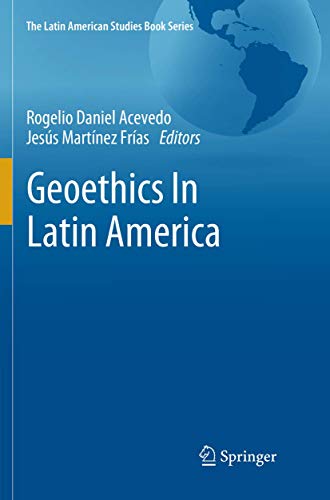 Geoethics In Latin America (The Latin American Studies Book Series)