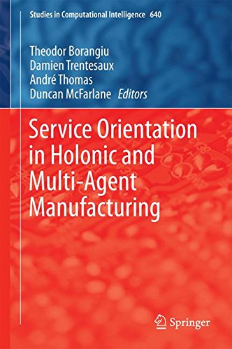 Service Orientation in Holonic and Multi-Agent Manufacturing (Studies in Computational Intelligence)