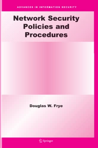 Network Security Policies and Procedures (Advances in Information Security, Band 32)