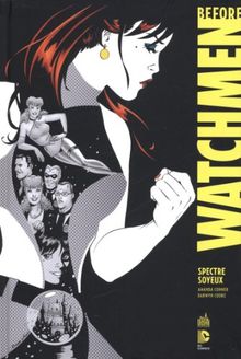 Before Watchmen. Vol. 4. Spectre soyeux