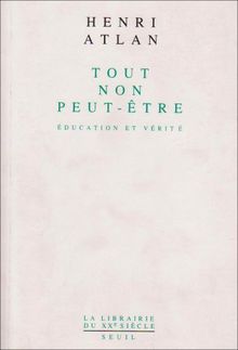 Tout, non, peut-être : éducation et vérité