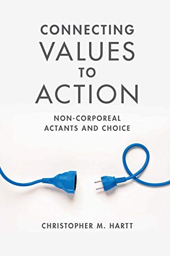 Connecting Values to Action: Non-corporeal Actants and Choice