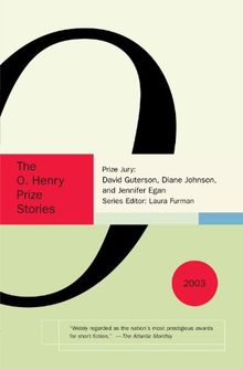 The O. Henry Prize Stories 2003 (Pen / O. Henry Prize Stories)