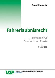 Fahrerlaubnisrecht: Leitfaden für Studium und Praxis von Huppertz, Bernd | Buch | Zustand sehr gut