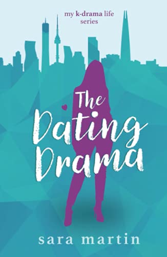 The Dating Drama (My K-Drama Life, Band 2)
