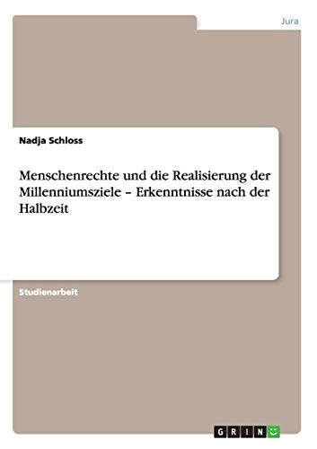 Menschenrechte und die Realisierung der Millenniumsziele - Erkenntnisse nach der Halbzeit