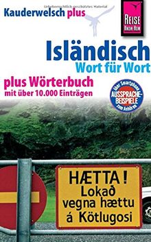 Reise Know-How Kauderwelsch plus Isländisch - Wort für Wort +: Kauderwelsch-Sprachführer Band 13+