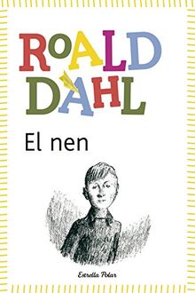 El nen : inclou recurs digital (BIBLIOTECA ROALD DAHL (EP))