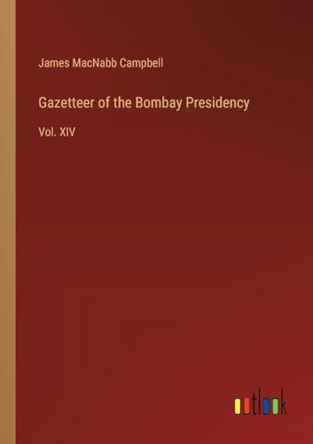 Gazetteer of the Bombay Presidency: Vol. XIV
