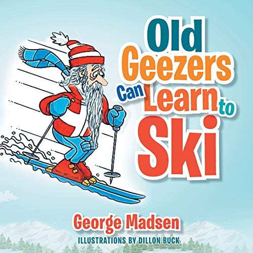 Old Geezers Can Learn to Ski