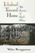 Ichabod Toward Home: The Journey of God's Glory