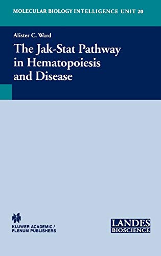 The Jak-Stat Pathway in Hematopoiesis and Disease (Molecular Biology Intelligence Unit, 20)