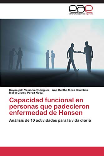 Capacidad funcional en personas que padecieron enfermedad de Hansen: Análisis de 10 actividades para la vida diaria