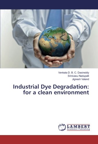Industrial Dye Degradation: for a clean environment