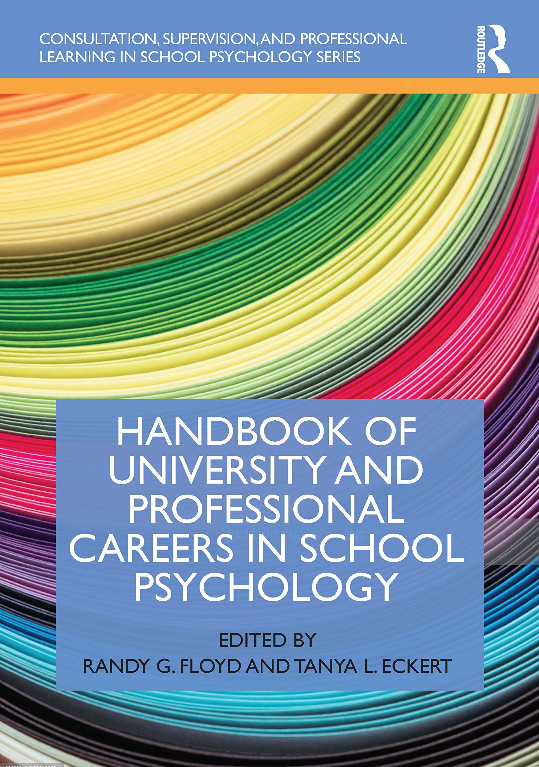 Handbook of University and Professional Careers in School Psychology (Consultation, Supervision, and Professional Learning in School Psychology)