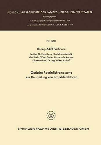 Optische Rauchdichtemessung zur Beurteilung von Branddetektoren (Forschungsberichte des Landes Nordrhein-Westfalen, 1801, Band 1801)