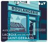 Lacroix und der Bäcker von Saint-Germain. Sein zweiter Fall: Ungekürzte Lesung mit Felix von Manteuffel (4 CDs)