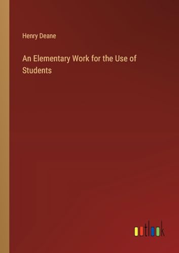 An Elementary Work for the Use of Students