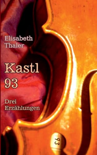 Kastl 93: Drei Erzählungen