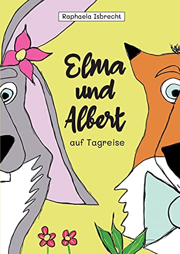 Elma und Albert auf Tagreise (Abenteuer von Elma und Albert)