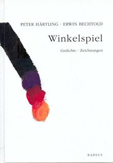 Winkelspiel: Gedichte/Zeichnungen