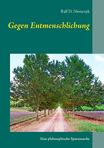 Gegen Entmenschlichung: Eine philosophische Spurensuche